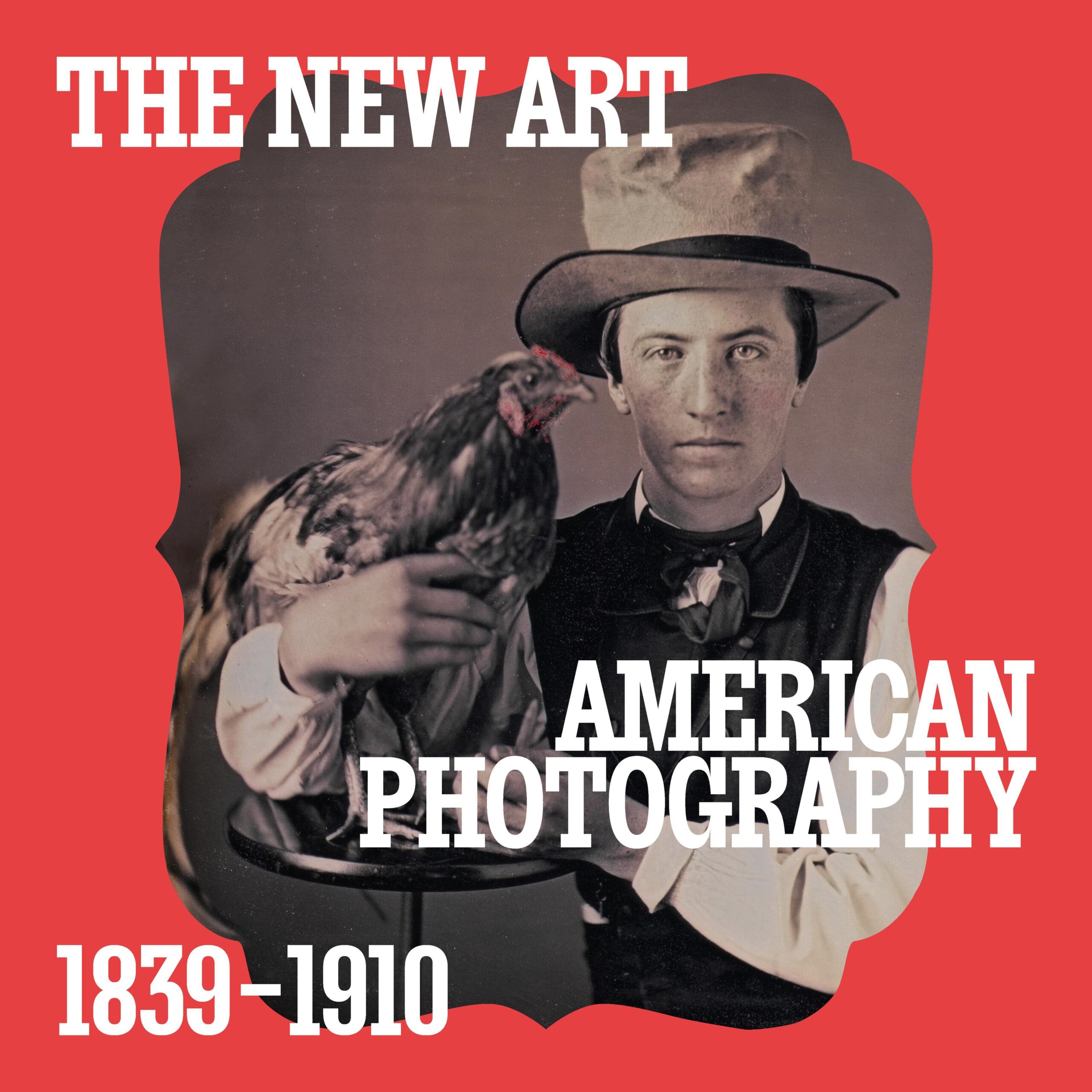 The New Art: American Photography, 1839–1910