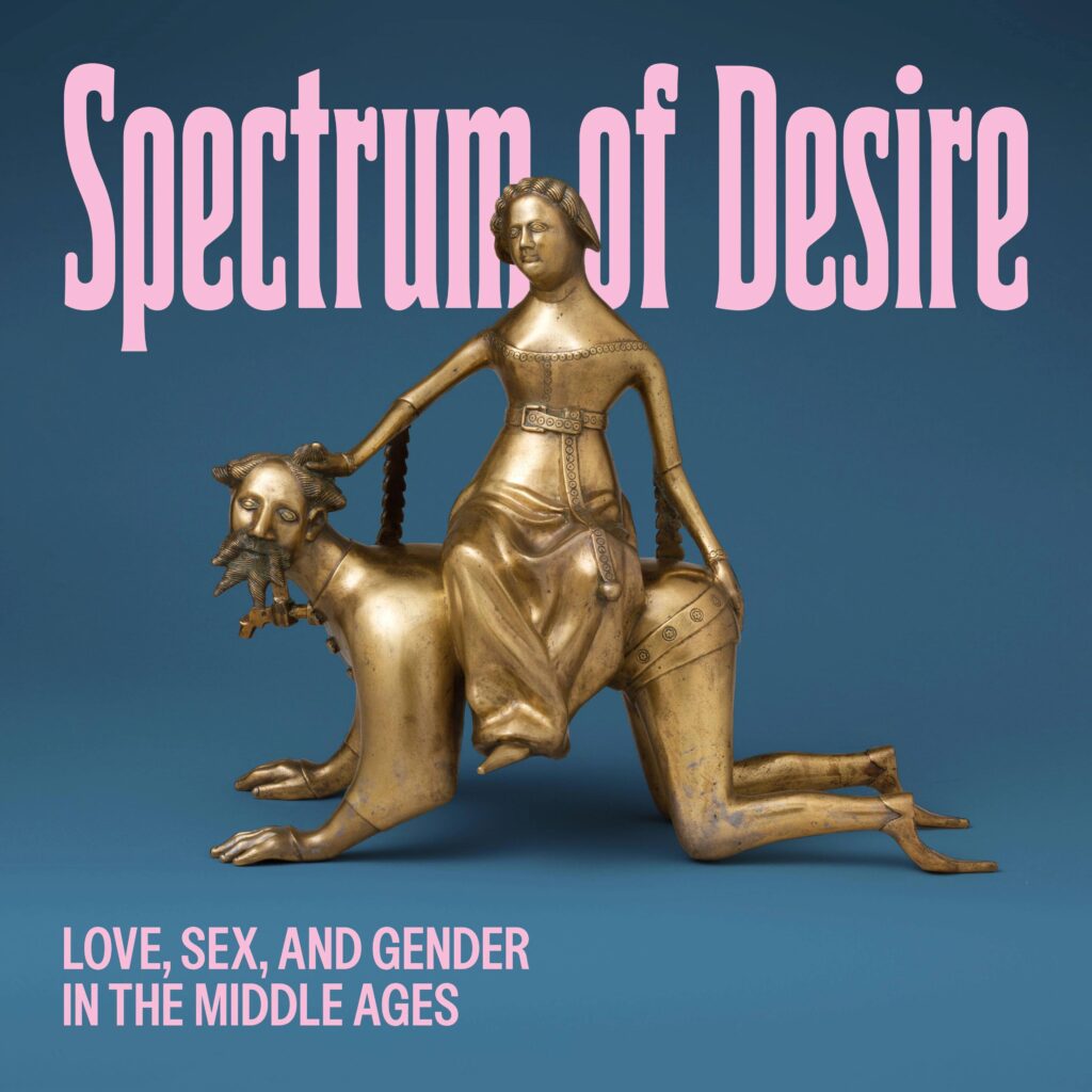 Spectrum of Desire: Love, Sex, and Gender in the Middle Ages