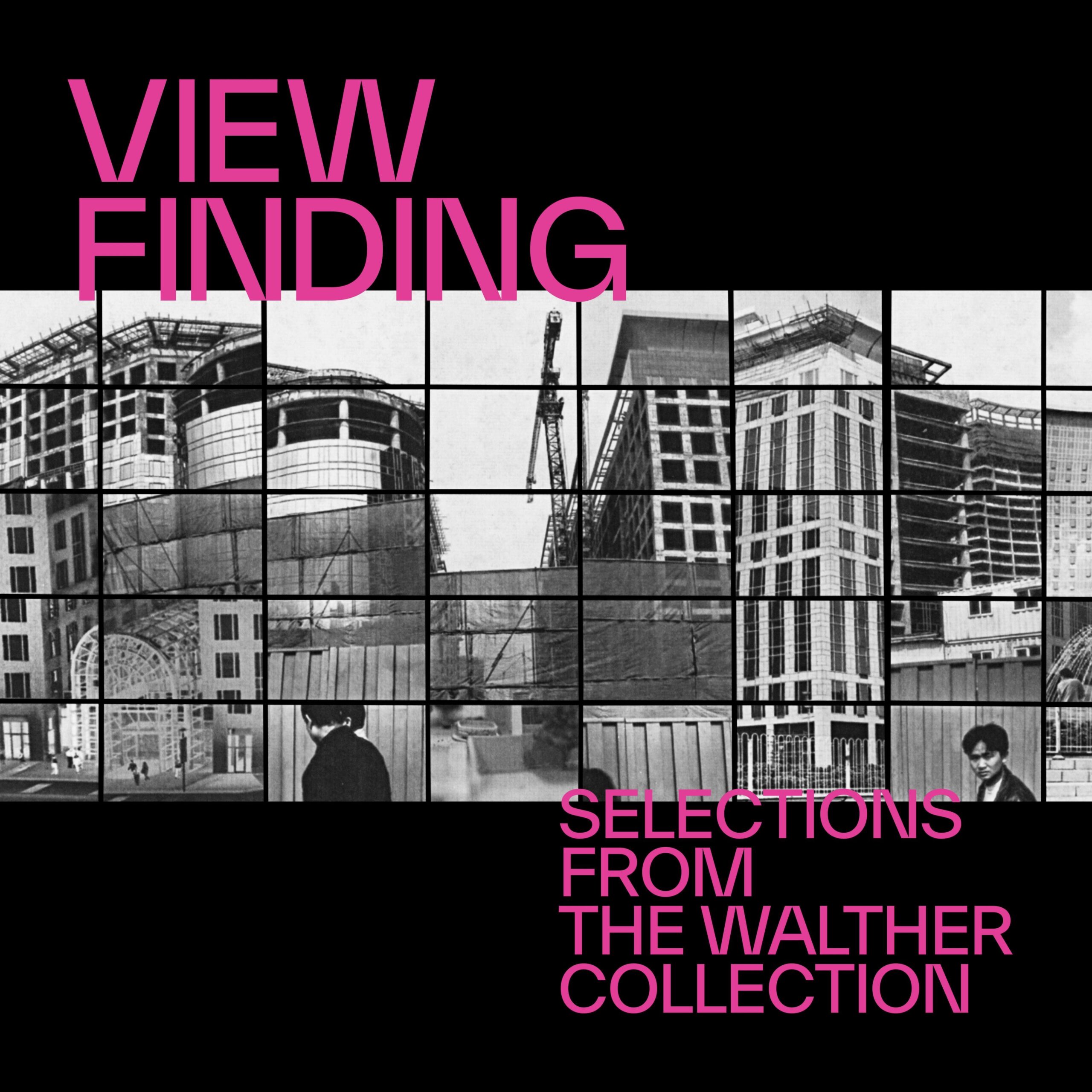 View Finding: Selections from The Walther Collection